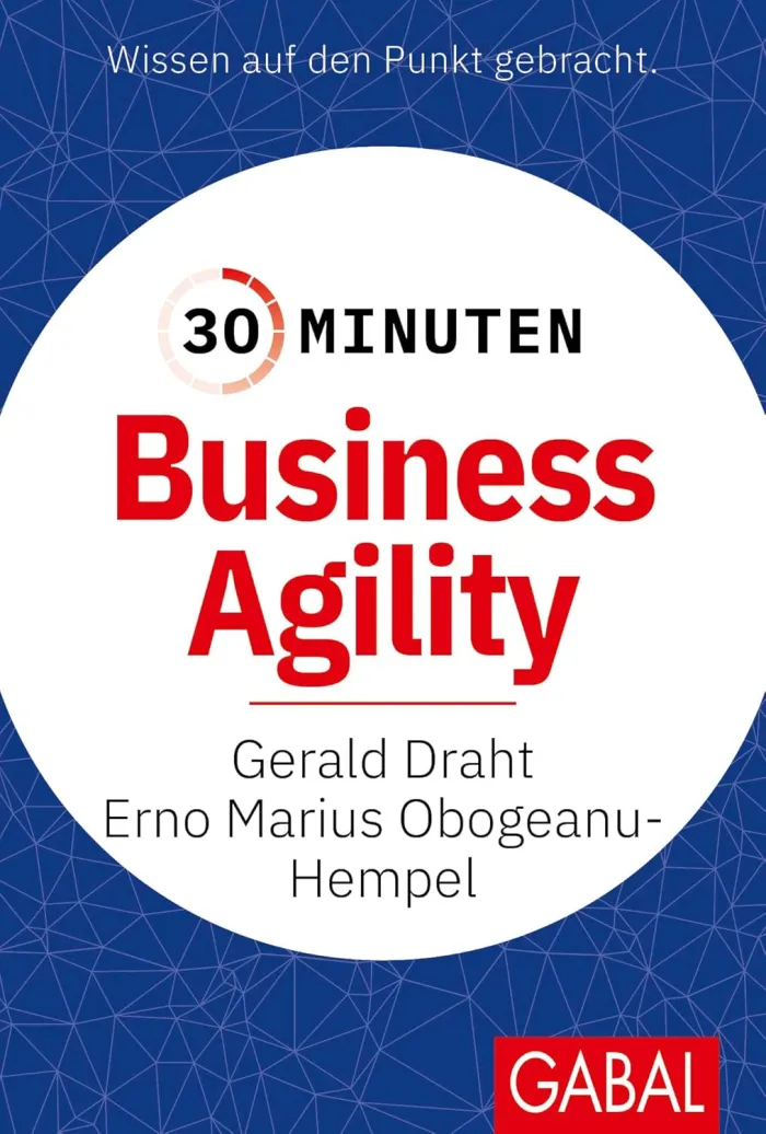Buch „30 Minuten Business Agility“ von Gerald Draht